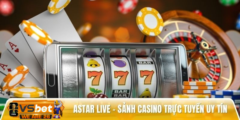 Astar Live – Sảnh casino trực tuyến với hơn 1.200 bàn cược Thiet ke chua co ten 21