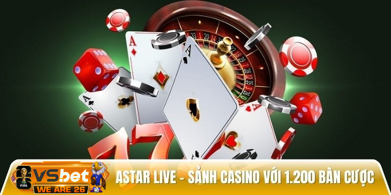 Astar Live – Sảnh casino trực tuyến với hơn 1.200 bàn cược Thiet ke chua co ten 24