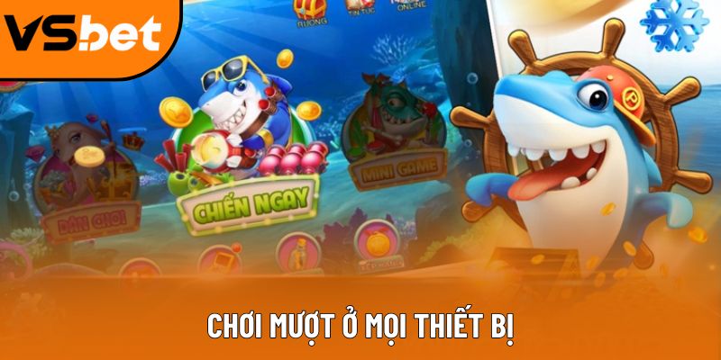 Game trùm cá 3D - Siêu phẩm mới nổi tại thị trường Việt Chơi mượt ở mọi thiết bị