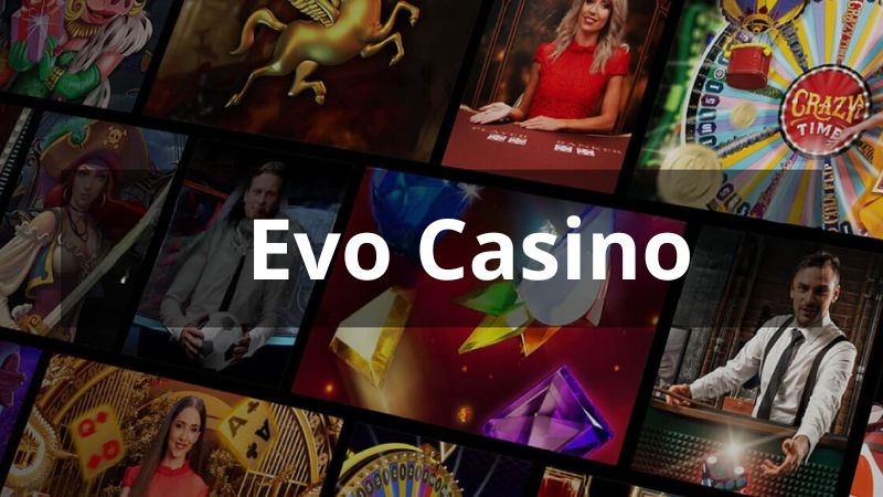 Evo Casino – Sự lựa chọn hoàn hảo cho người chơi online Lợi ích bet thủ được nhận