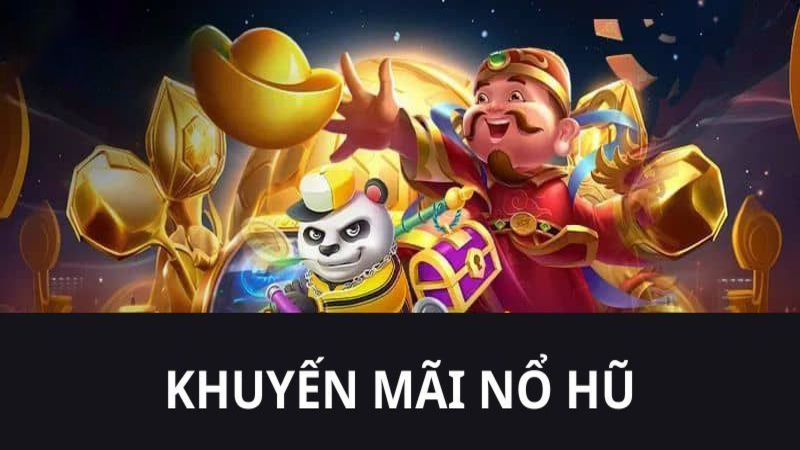 Khuyến mãi nổ hũ mới nhất 2025, săn thưởng không giới hạn Khuyến mãi nổ hũ đa dạng với nhiều ưu đãi