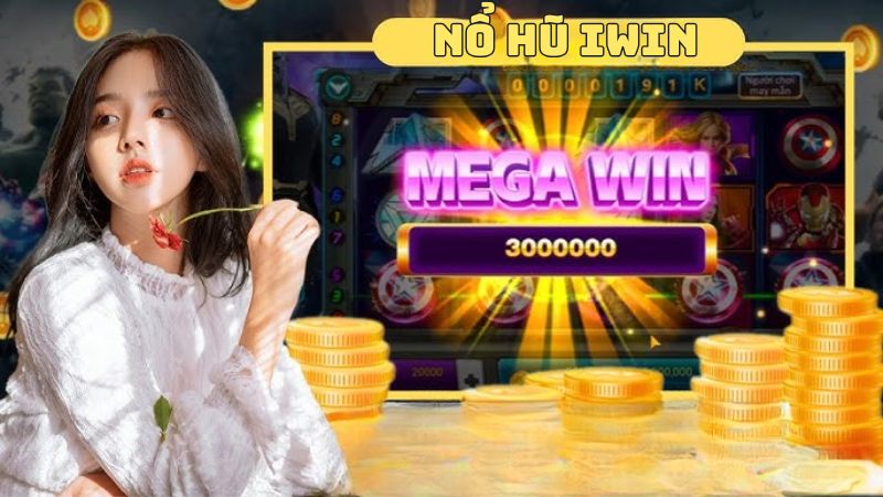 Nổ hũ Iwin - Game hot, đổi thưởng hấp dẫn, tỷ lệ thắng cao Các bước để tham gia chơi nohu đổi thưởng nhanh