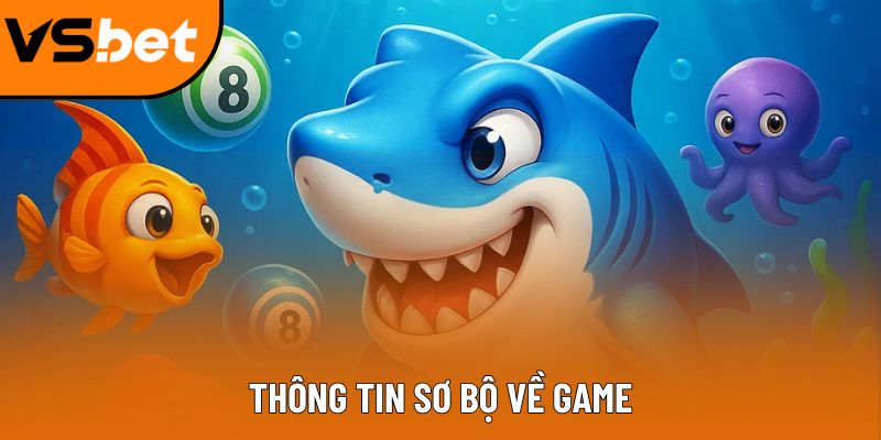 Bắn Cá Bingo Club: Tựa game đổi thưởng hấp dẫn bậc nhất Thông tin sơ bộ về game