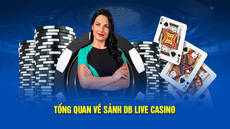 Sảnh DB live casino đang thu hút sự chú ý mạnh mẽ của game thủ Ưu điểm của sảnh game DB Live Casino khiến game thủ thích thú